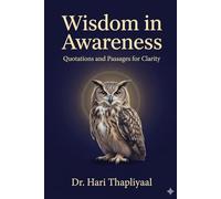 Wisdom in Awareness: Quotations and Passages for the Clarity