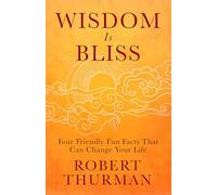 Robert Thurman Wisdom Is Bliss (Relié)