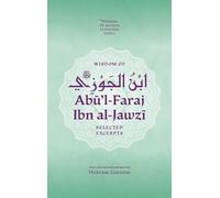 Wisdom of Ab’ul-Faraj ibn al-Jawzi: Selected Excerpts