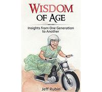 Wisdom Of Age: Insights From One Generation To Another