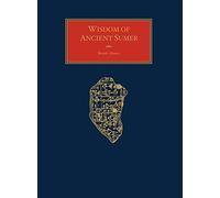 Wisdom Of Ancient Sumer