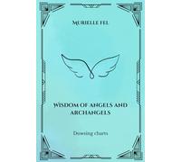 Wisdom of angels and archangels: Dowsing Charts