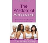 Wisdom of Menopause Northrup, Christiane (Auteur)