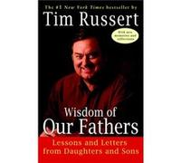 Wisdom of Our Fathers by Tim Russert Tim Russert (Auteur)