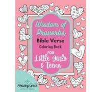 Wisdom Of Proverbs Bible Verse Coloring Book For Little Girls & Teens