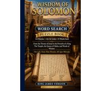 Wisdom of Solomon Word Search Puzzle Book: 64 Print Puzzles Covering Solomon's Reign, the Temple, and the Wisdom of Proverbs, Ecclesiastes, and Song ... with King James References and Answer Keys