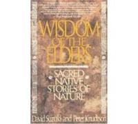 Wisdom of the Elders David Suzuki, Peter Knudtson (Auteur)