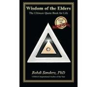 Wisdom of the Elders: The Ultimate Quote Book for Life - [Version Originale] Bohdi Sanders Phd (Auteur)