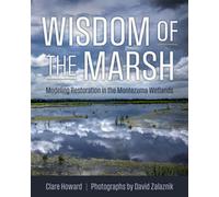 Wisdom of the Marsh Modeling Restoration in the Montezuma Wetlands - Clare Howard - Syracuse University Press - ebook (ePub) - Livre