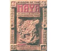 Wisdom of the Maya: An Oracle of Ancient Knowledge for Today