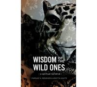 Wisdom Of The Wild Ones