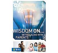 Wisdom On... Getting Along with Parents, invert Mark Matlock (Auteur)