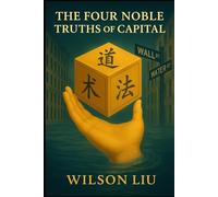 Wisdom Quotes: The Four Noble Truths of Capital