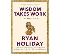 Wisdom Takes Work: Learn. Apply. Repeat.