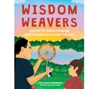 Wisdom Weavers: Explore the Ojibwe Language and the Meaning of Dream Catchers