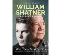Wisdom & Worries Reflections on Life, Death, and Everything in Between - Shatner, William - Open Road Media - ebook (ePub) - Livre