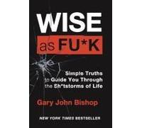 Wise As F*Ck