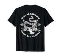 Wise as Serpents, Harmless as Dove (Matthieu 10:16) T-Shirt