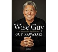 Wise Guy. Les secrets d’une icône de la Silicon Valley