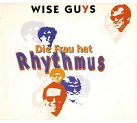 Wise Guys - Die Frau Hat Rhythmu [Import]