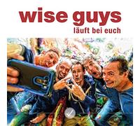 Wise Guys - Laeuft Bei Euch