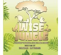 Wise Jungle: Everyday You Have A Chance And A Choice