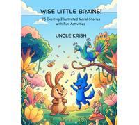 Wise Little Brains!: 25 Exciting Illustrated Moral Stories with Fun Activities