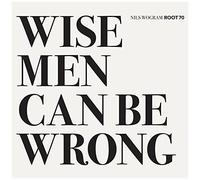 Nils Wogram – Wise Men Can Be Wrong – CD