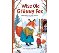 Wise Old Granny Fox: A Modern Retelling of the Classic Nature Story by Thornton Burgess
