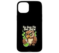 Wise Owl Too Good for Bad Brew Funny Bird Design Coque pour iPhone 15 Plus