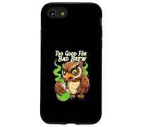 Wise Owl Too Good for Bad Brew Funny Bird Design Coque pour iPhone SE (2020) / 7/8