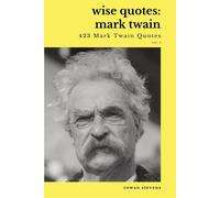 Wise Quotes - Mark Twain (423 Mark Twain Quotes)