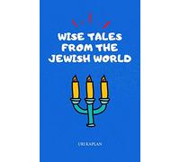 Wise Tales From the Jewish World: The Essential Collection
