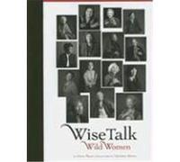 Wise Talk, Wild Women Gwen Mazer (Auteur)