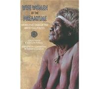 Wise Women of the Dreamtime by Parker & K.Langloh Langloh K. Parker (Auteur)