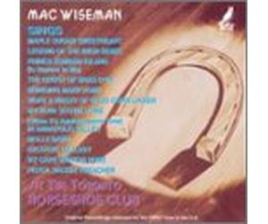 Wiseman, Mac - at The Toronto Horseshoe Club