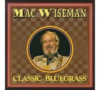 Wiseman, Mac - Classic Bluegrass
