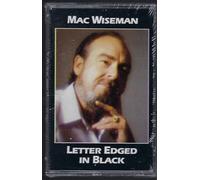 Wiseman, Mac - Letter Edged in Black