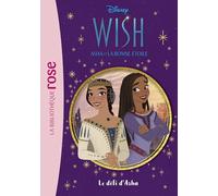 Wish, Asha et la bonne étoile 02 - Le défi d'Asha