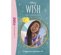 Wish, Asha et la bonne étoile 06 - L'apprentie marraine-fée