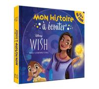 WISH, ASHA ET LA BONNE ÉTOILE - Mon Histoire à Écouter [QR code + CD] - L'histoire du film - Disney - Collectif - Hachette Disney - Livre CD - Album jeunesse CD
