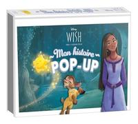 WISH, ASHA ET LA BONNE ÉTOILE - Mon histoire pop-up - Disney