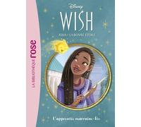 Wish, Asha Et La Bonne Étoile - Tome 6 - L'apprentie Marraine-Fée