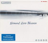 Wish - Ground Zero Heaven [Import]