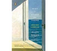 Wish I Could Be There Allen Shawn (Auteur)