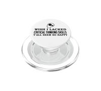 Wish I Lacked Critical Thinking Skills Y'all Seem So Happy PopSockets PopGrip pour MagSafe