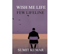 WISH ME LIFE: FEW LIFELINE