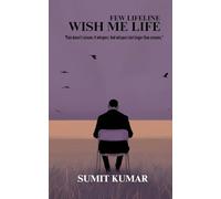 WISH ME LIFE: FEW LIFELINE