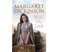 Wish Me Luck Dickinson, Margaret (Auteur)