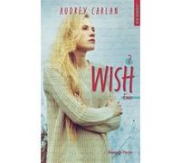 Wish - Tome 02 Audrey Carlan (Auteur), Robyn Stella Bligh (Auteur)